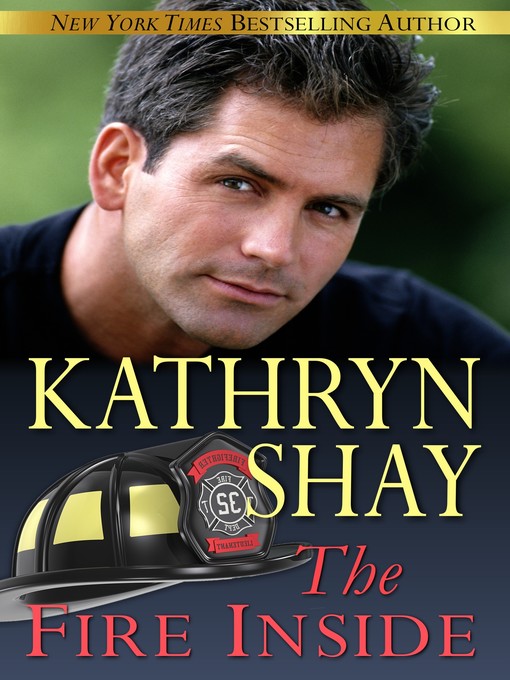 Title details for The Fire Inside by Kathryn Shay - Available